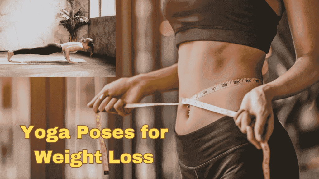 Yoga Poses for Weight Loss