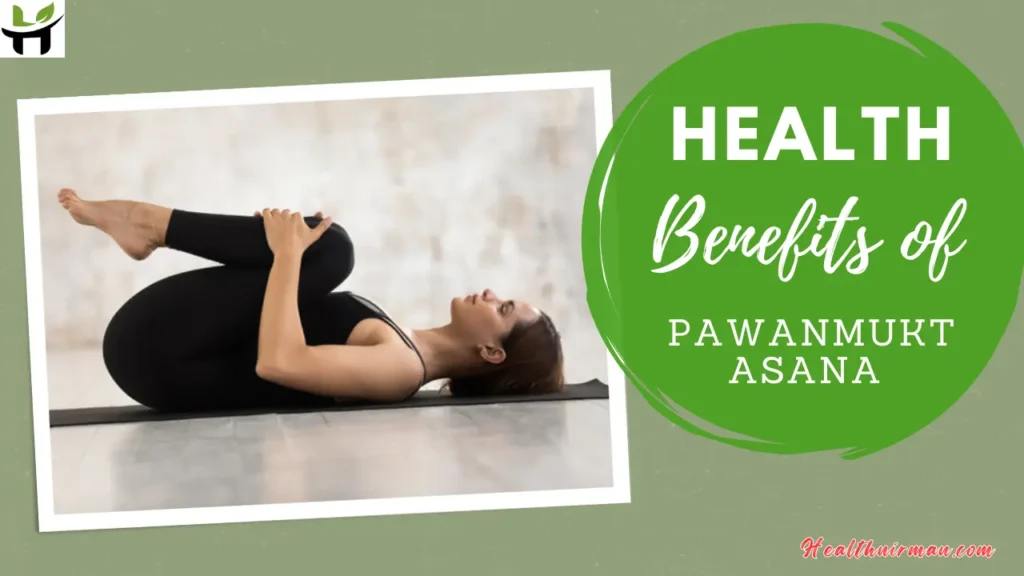 Health Benefits of pawanmukatasana